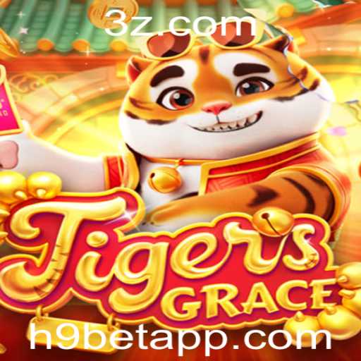 TigersGrace: Descubra o Jogo Que Conquista Apostadores com h9 bet
